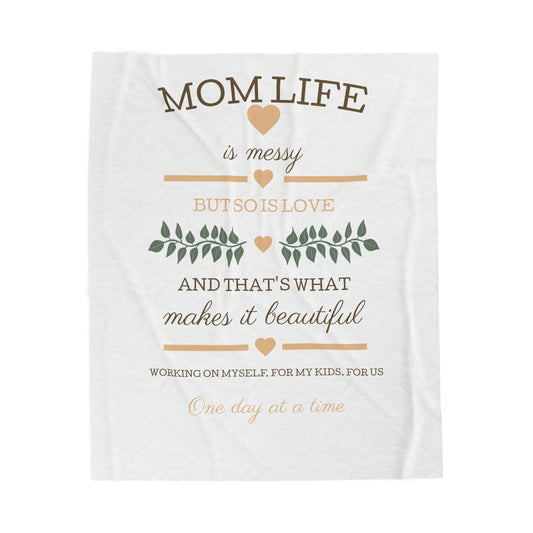Messy But Beautiful Mom Blanket